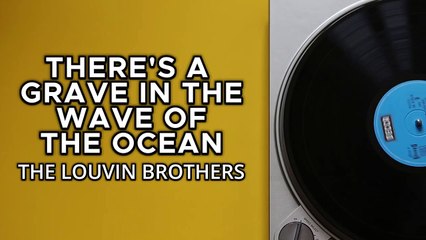 The Louvin Brothers - There's a Grave in the Wave of the Ocean (Sunday Vinyl)