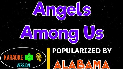 Angels Among Us - Alabama Karaoke Version HQ  ️