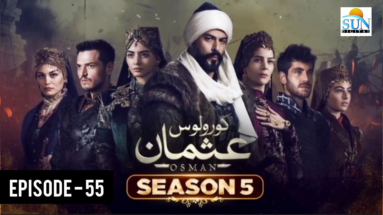 Kurulus Osman Season 05 Episode 55 - Urdu Dubbed Sun Digital HD Channel