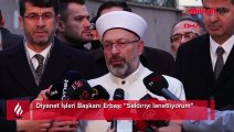 Diyanet İşleri Başkanı Erbaş Santa Maria Kilisesi'ni ziyaret etti! 'Saldırıyı lanetliyorum'