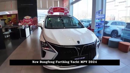 2024 Dongfeng Forthing Yacht MPV: Powerful 1.5T+7DCT Engine at 156,900 Yuan 🚗