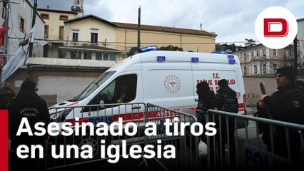 Muere una persona en un tiroteo en una iglesia católica en Estambul