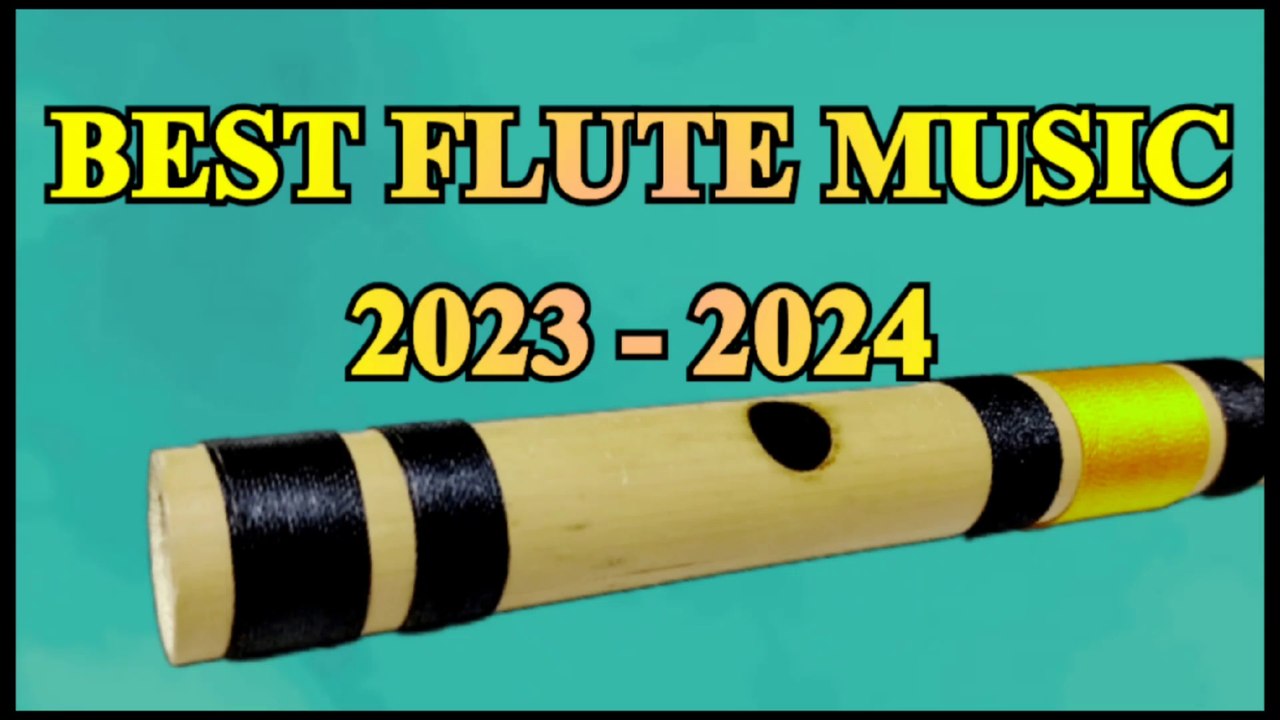 Best Flute Music 2023 2024 video Dailymotion