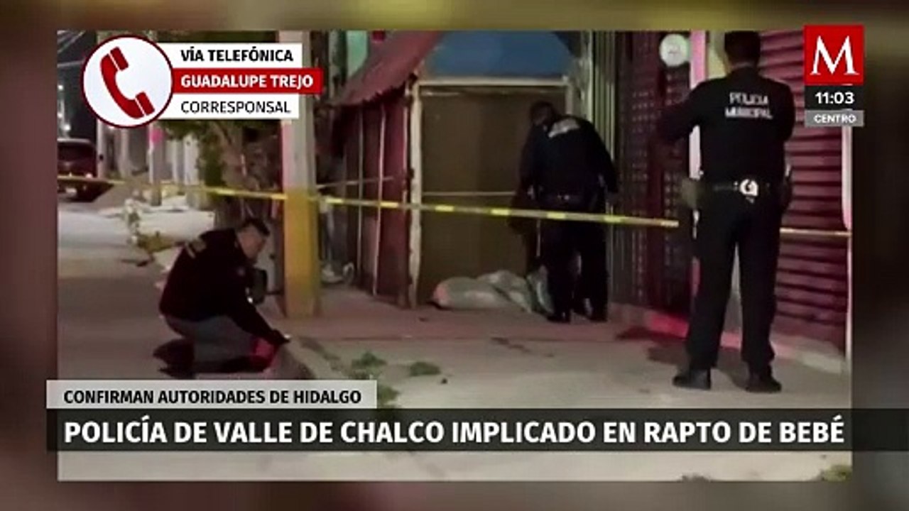 Un policía ayudó a la niñera en el rapto del bebé de Pachuca, Hidalgo