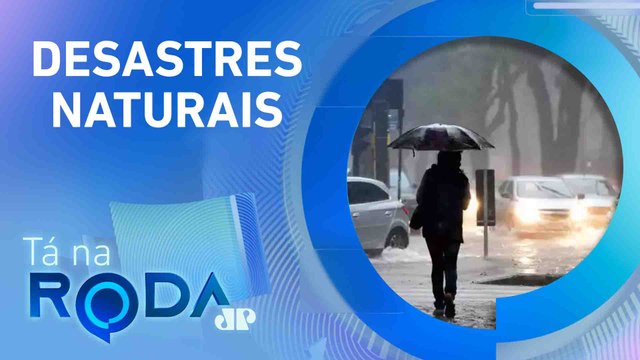 MÁ GESTÃO? Cidades mostram DESPREPARO para lidar com FORTES CHUVAS | TÁ NA RODA