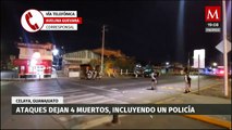 Ataques a fuerzas de seguridad dejan 4 muertos en Celaya, Guanajuato