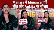 Manara Chopra First Interview on Winner Munawar Faruqui, Ankita Lokhande & her Journey in BB House