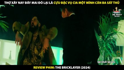 Thợ Xây Nay Đây Mai Đó Lại Là Cựu Đặc Vụ Cia Một Mình Cân Ba Sát Thủ - Review Phim Điệp Vụ Cuối Cùng