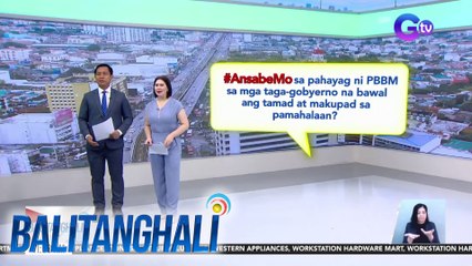 #AnsabeMo sa pahayag ni PBBM sa mga taga-gobyerno na bawal ang tamad at makupad sa pamahalaan? | BT