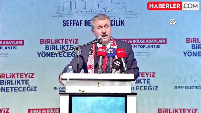 BBP Genel Başkanı Destici: Hiçbir siyasi partiyle uzantıları hariç problemimiz yok ve olamaz