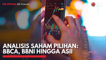 Analisis Saham Pilihan : BBCA, BBNI Hingga ASII