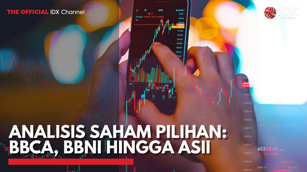 Analisis Saham Pilihan : BBCA, BBNI Hingga ASII