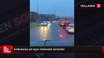 Ambulansa yol açan Hollandalı sürücüler