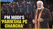 Prime Minister Narendra Modi's Empowering Speech | Pariksha Pe Charcha 2024 at Bharat Mandapam