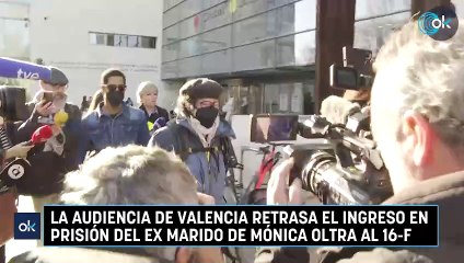 La Audiencia de Valencia retrasa el ingreso en prisión del ex marido de Mónica Oltra al 16-F