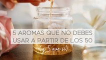 5 aromas que no debes usar a partir de los 50 (y 5 que sí)