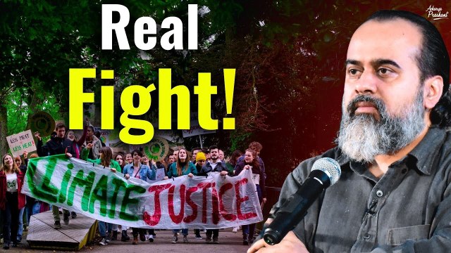 Real fight of Climate Change Activist || Acharya Prashant (2019)