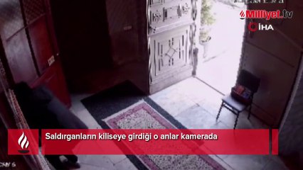 Saldırganların kiliseye girdiği o anlar kamerada