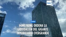 Hong Kong decreta la liquidación del gigante inmobiliario chino Evergrande