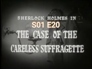 Sherlock Holmes -The Case of the Careless Suffragette -S01 E20