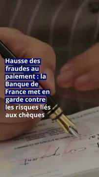 Hausse des fraudes au paiement : la Banque de France met en garde contre les risques liés aux chèques