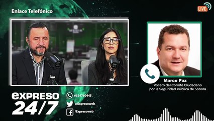 EXPRESO 24/7 | Marco Paz Pellat habla sobre el tema de seguridad pública en Sonora