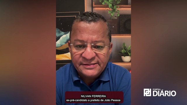 Nilvan desiste da disputa em João Pessoa e vai anunciar após o carnaval se vai concorrer em Santa Rita