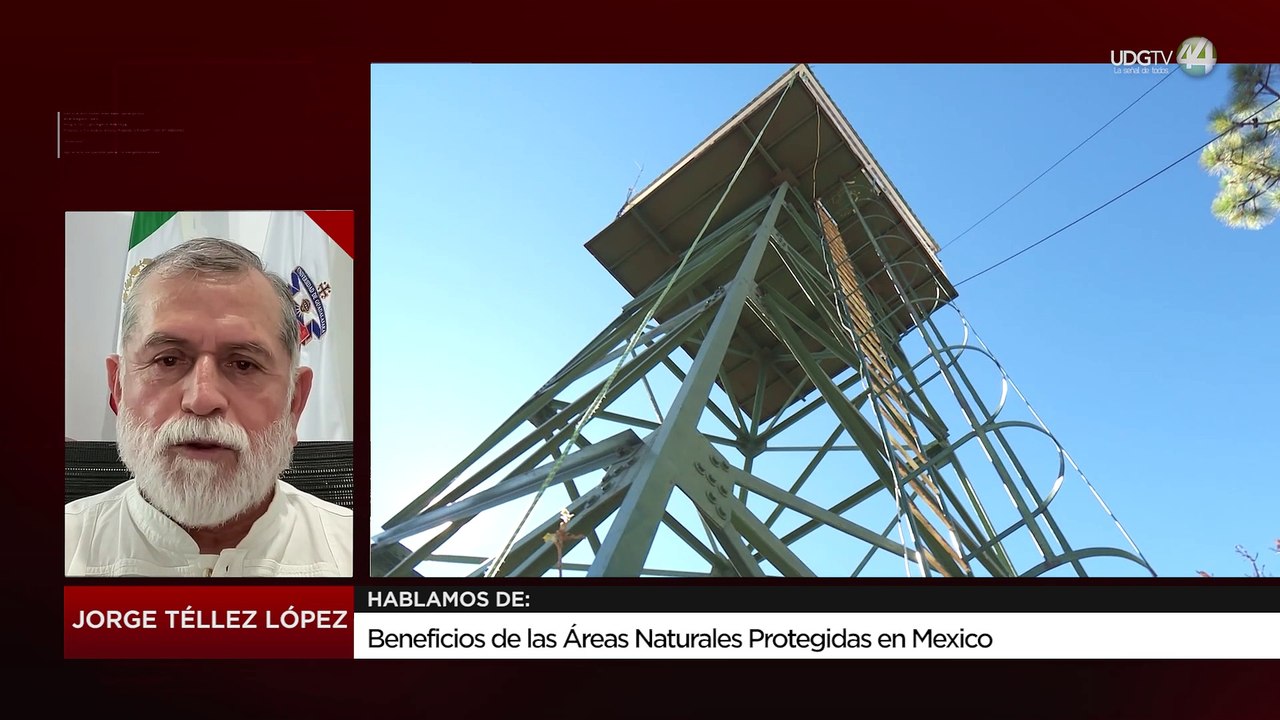 Beneficios de las Áreas Naturales Protegidas en México: Jorge Téllez López