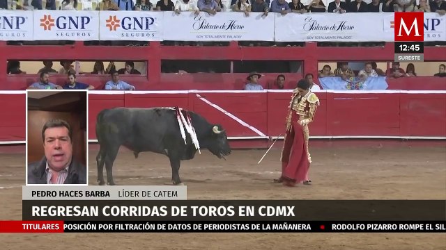 Si no te gustan los toros, no vayas : Líder de CATEM sobre regreso de las corridas de toros en CdMx