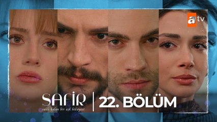 Safir 22. Bölüm İzle ve Özet 🌟