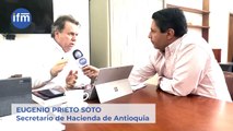 Conexiones IFM: Eugenio Prieto Soto, secretario de Hacienda de Antioquia