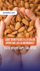 ¿Qué beneficios a la salud aportan las almendras?