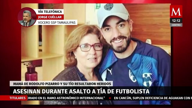 Vocero de Seguridad de Tamaulipas revela detalles del asesinato de la tía de Rodolfo Pizarro
