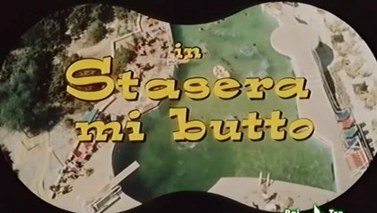 FILM Stasera mi butto (1967)