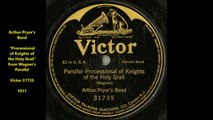 Arthur Pryor's Band - Processional of Knights of the Holy Grail (1911)