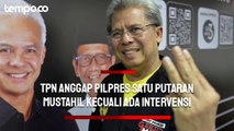 TPN Ganjar-Mahfud Anggap Pilpres Satu Putaran Mustahil Kecuali Ada Intervensi Kekuasaan