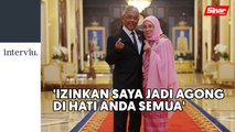 [INTERVIU] 'Izinkan saya jadi Agong di hati anda semua'