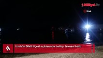 İzmir'de korkunç olay! Balıkçı teknesi battı: 3 ölü, 2 kayıp