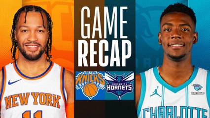 Game Recap: Knicks 113, Hornets 92