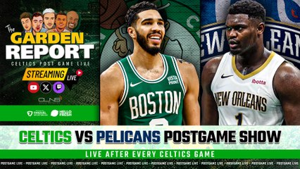 Live Postgame Breakdown: Celtics vs Pelicans 🏀 | Garden Report