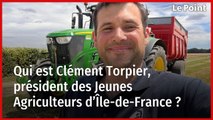 Qui est Clément Torpier, président des Jeunes Agriculteurs d’Île-de-France ?