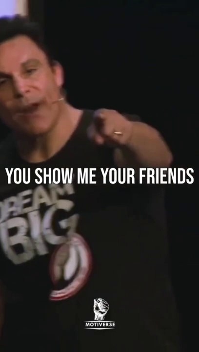 YOU SHOW ME YOUR FRIENDS - Motivational Speech #motivation #inspiration #MotiVerse #shorts
