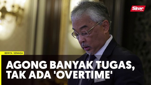 Jadi Agong tak ada 'overtime'