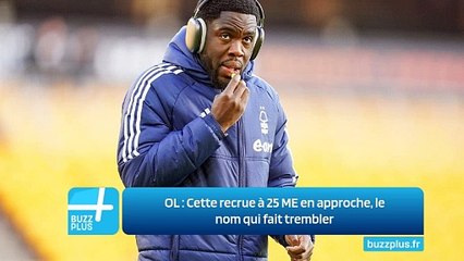 OL ‍: Cette recrue à 25 ME en approche, le nom qui fait trembler