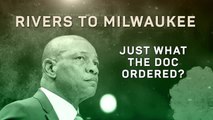 Rivers to Milwaukee: just what the Doc ordered?