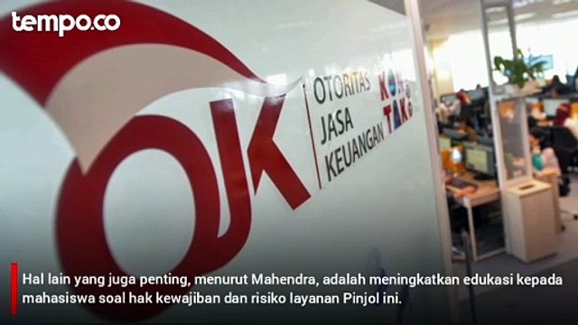 Ramai Bayar UKT dengan Pinjol, OJK Minta Danacita Salurkan Pinjaman dengan Prinsip Kehati-hatian