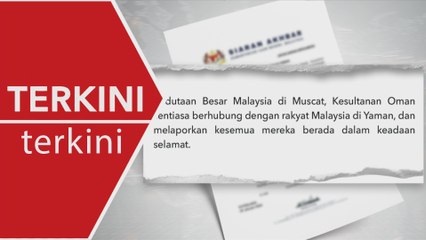 [TERKINI] Rakyat Malaysia di Yaman selamat