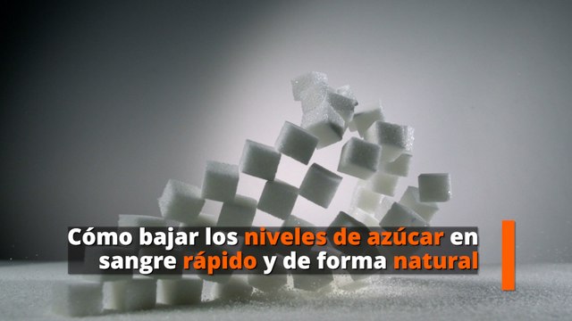 Cómo bajar los niveles de azúcar en sangre rápido y de forma natural