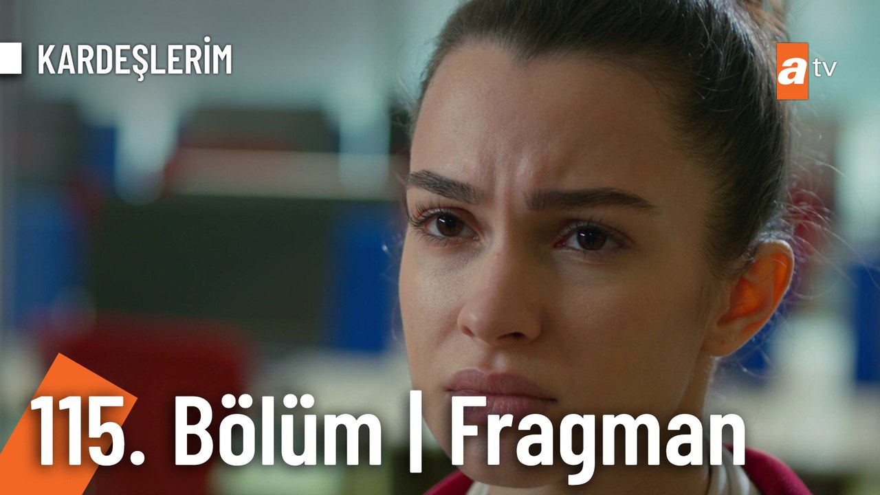 Kardeşlerim 115. Bölüm Fragmanı | "Ben sana aşık oldum..."