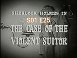 Sherlock Holmes -The Case of the Violent Suitor -S01 E25